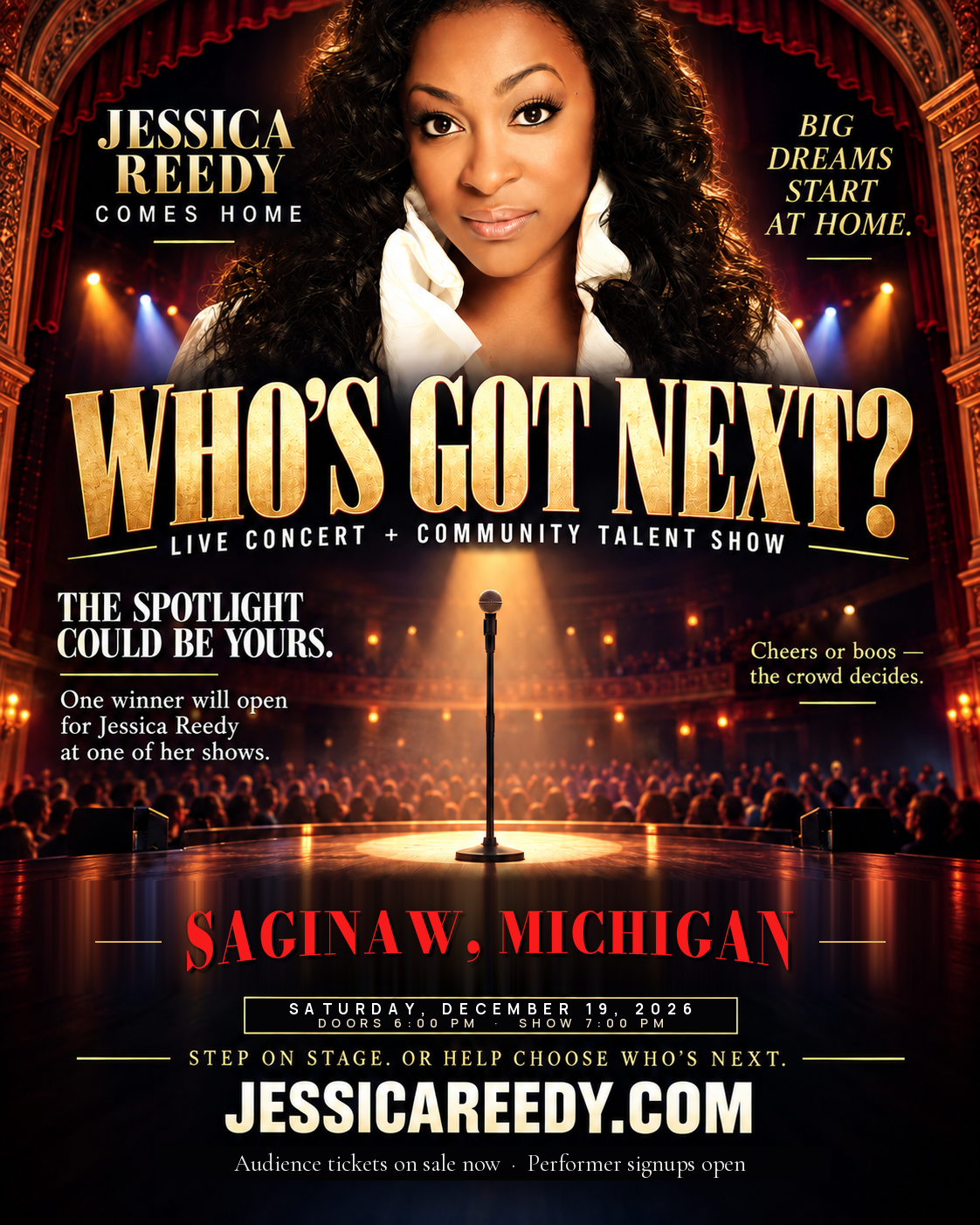 Who’s Got Next in Saginaw, Michigan on Saturday, December 19, 2026. Doors 6:00 PM, show 7:00 PM. One winner will open for Jessica Reedy at one of her shows.